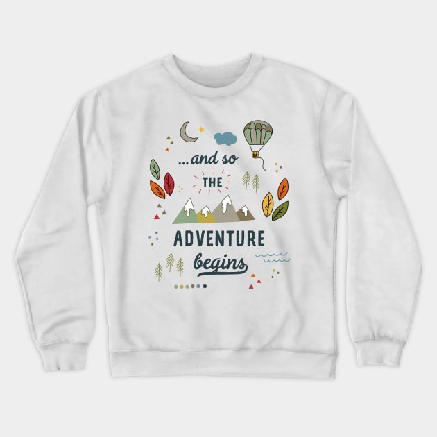 And so the adventure begins Crewneck Sweatshirt by KathrinLegg